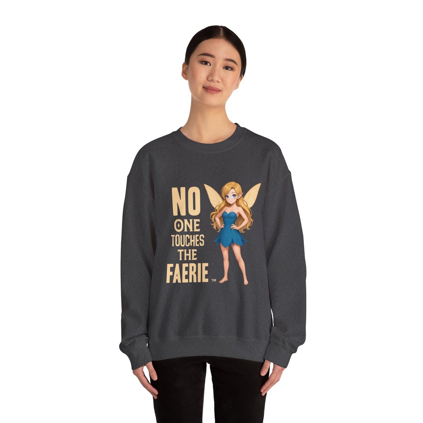"No One Touches the Faerie" -  Soft, mid-weight Crewneck Sweatshirt