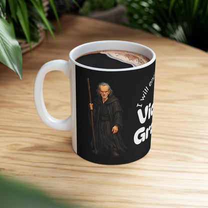Victor Graves- I Will End Everything — Ceramic Mug (11oz/15oz)