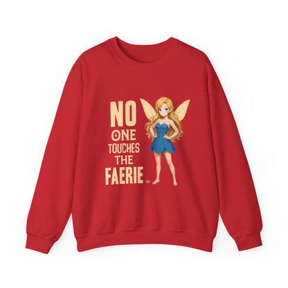 "No One Touches the Faerie" -  Soft, mid-weight Crewneck Sweatshirt