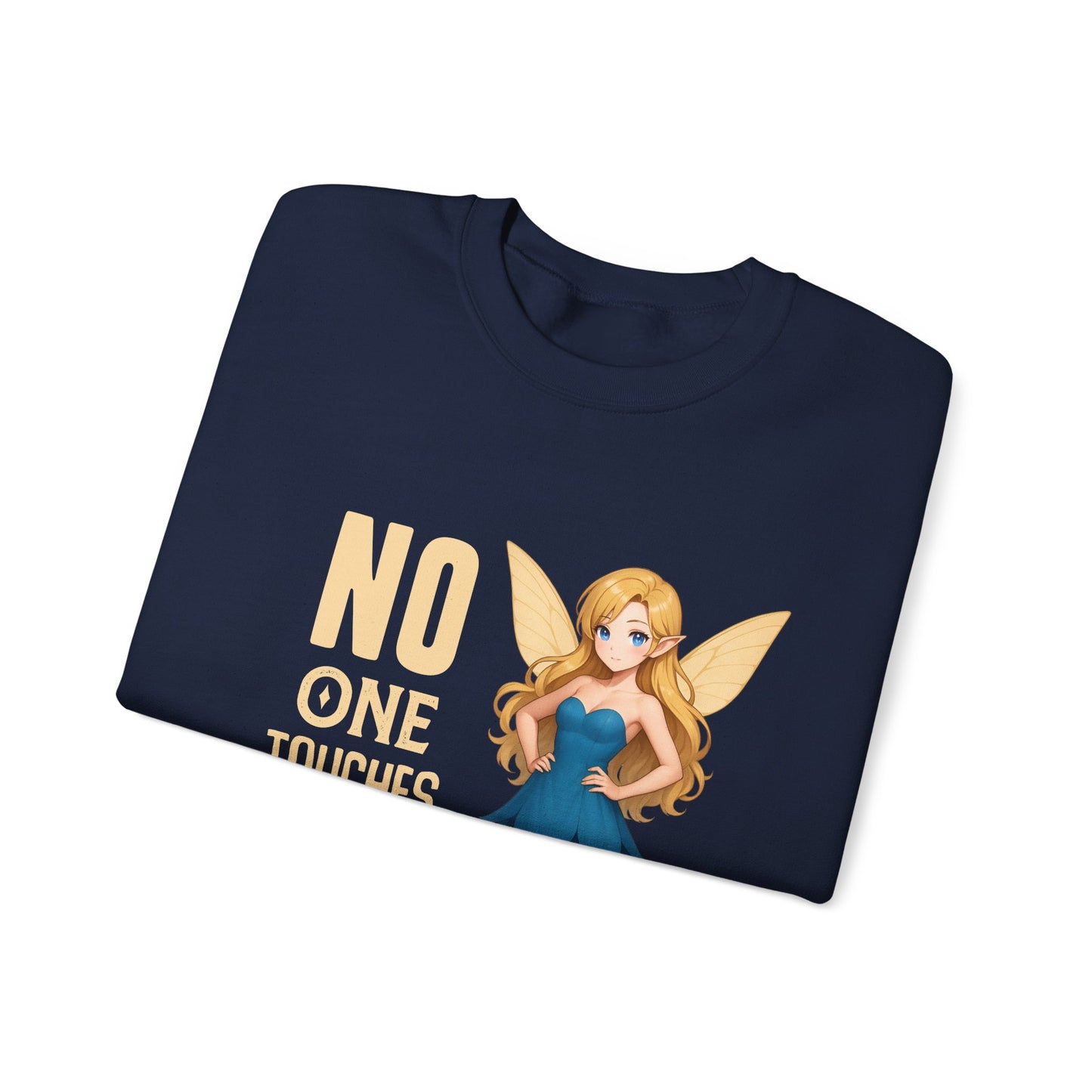 "No One Touches the Faerie" -  Soft, mid-weight Crewneck Sweatshirt
