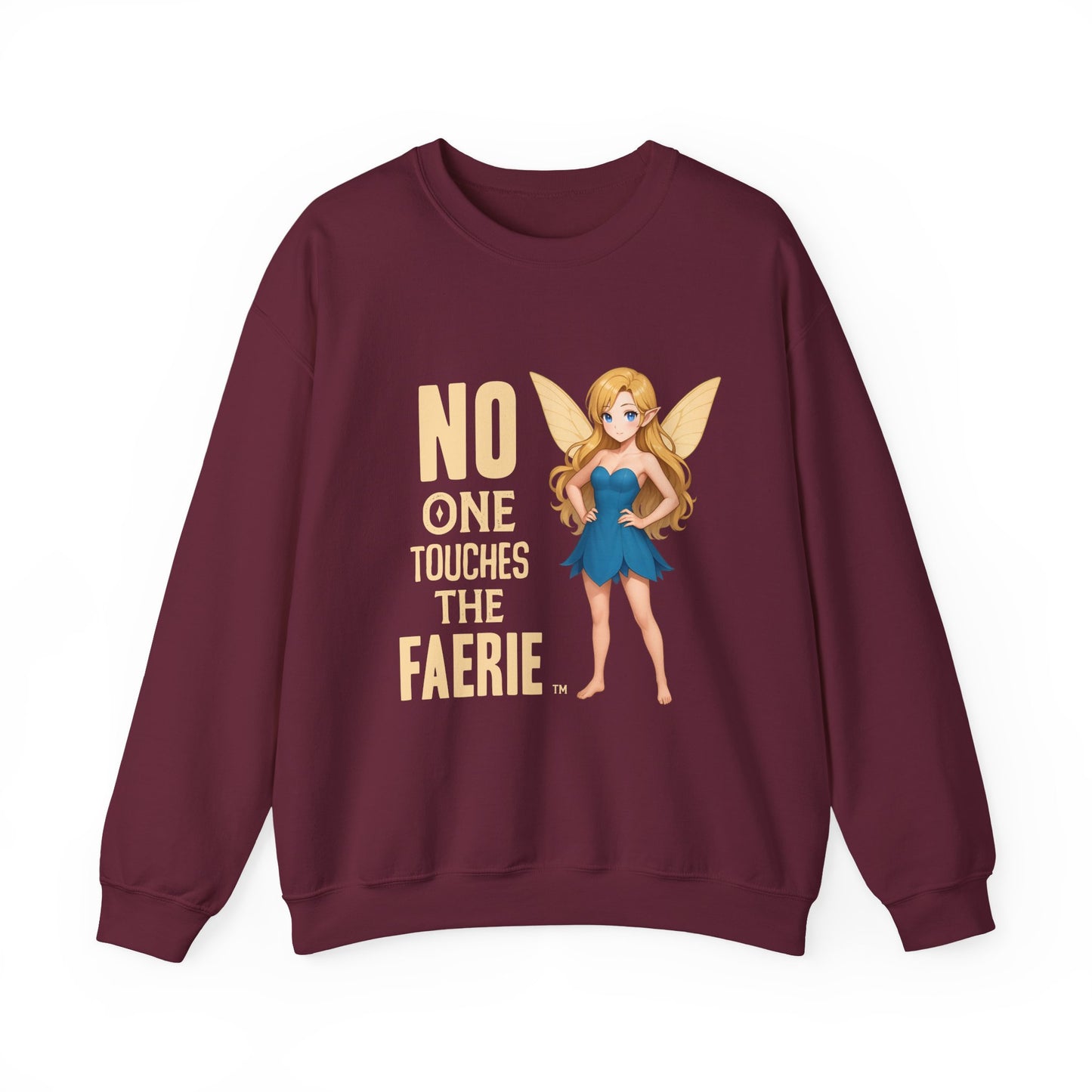 "No One Touches the Faerie" -  Soft, mid-weight Crewneck Sweatshirt