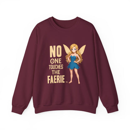 "No One Touches the Faerie" -  Soft, mid-weight Crewneck Sweatshirt