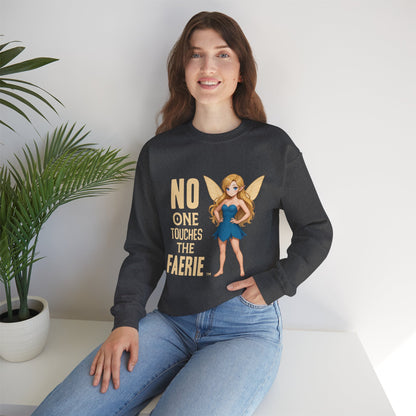 "No One Touches the Faerie" -  Soft, mid-weight Crewneck Sweatshirt