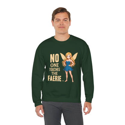 "No One Touches the Faerie" -  Soft, mid-weight Crewneck Sweatshirt