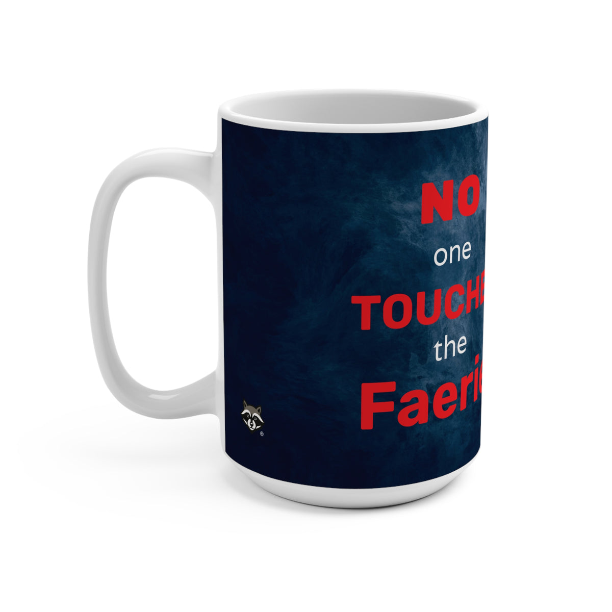 ESCALA WINTER™ Collection – “No One Touches the Faerie®” 15 oz Coffee Mug