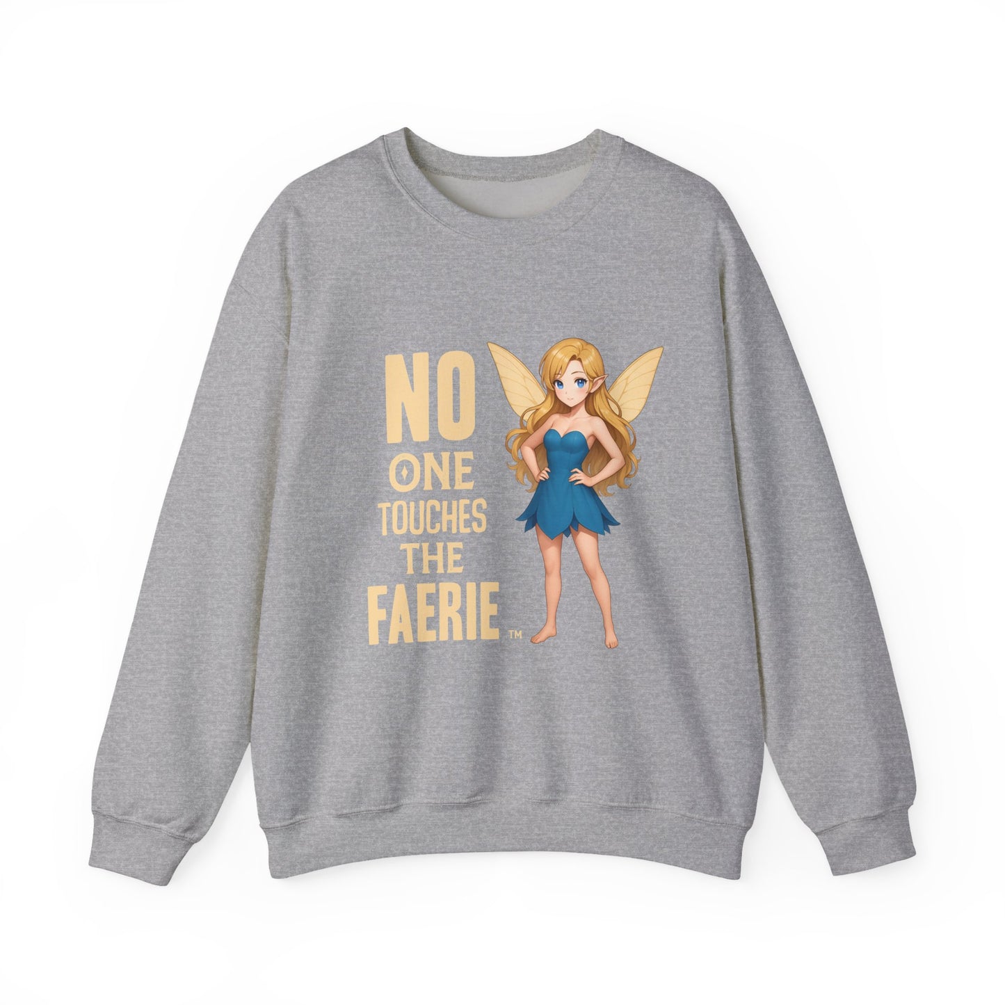 "No One Touches the Faerie" -  Soft, mid-weight Crewneck Sweatshirt