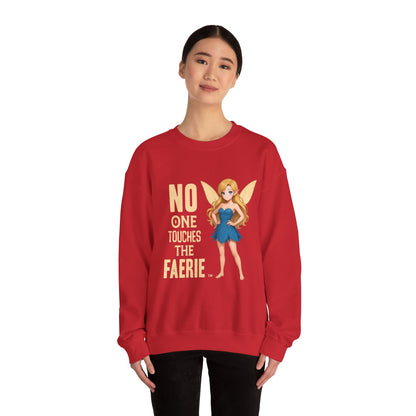 "No One Touches the Faerie" -  Soft, mid-weight Crewneck Sweatshirt