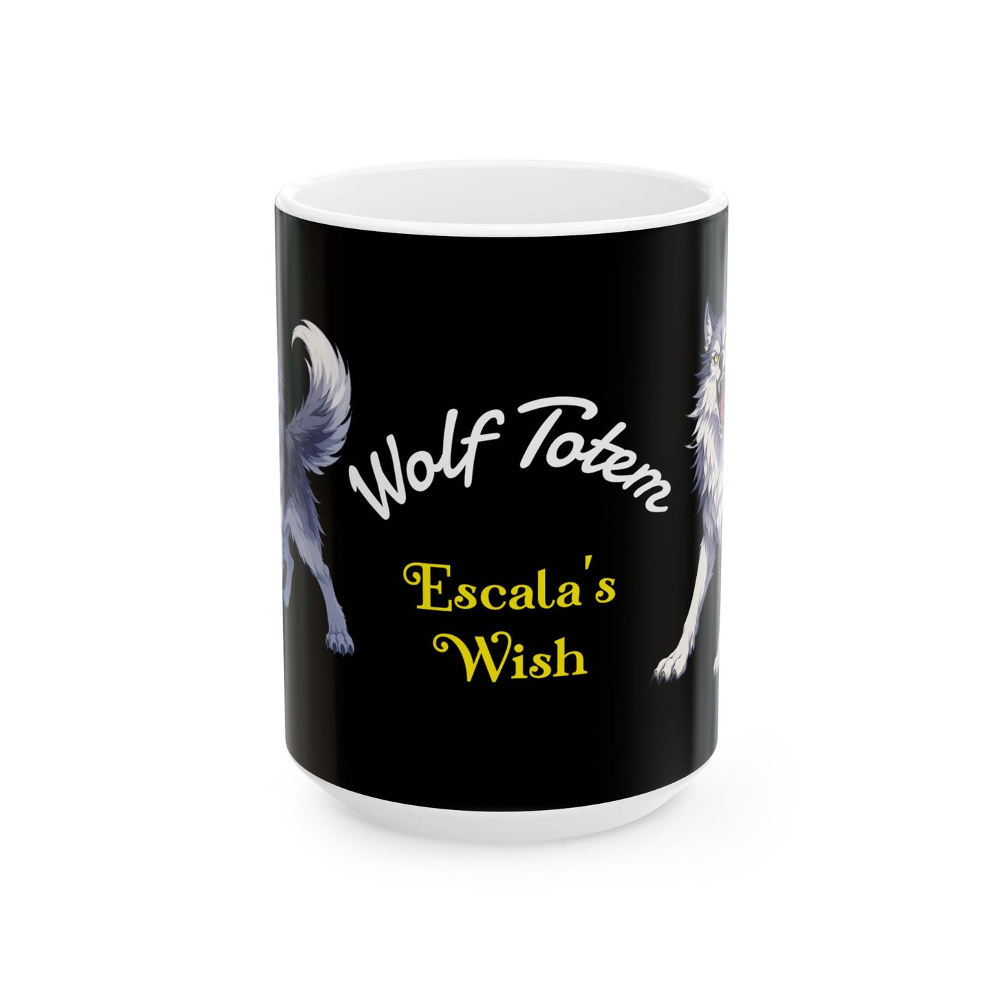 Wolf Totem Ceramic Mug — "Escala's Wish" Coffee Cup (11oz & 15oz)