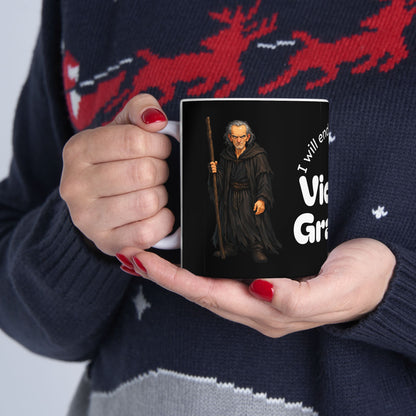 Victor Graves- I Will End Everything — Ceramic Mug (11oz/15oz)