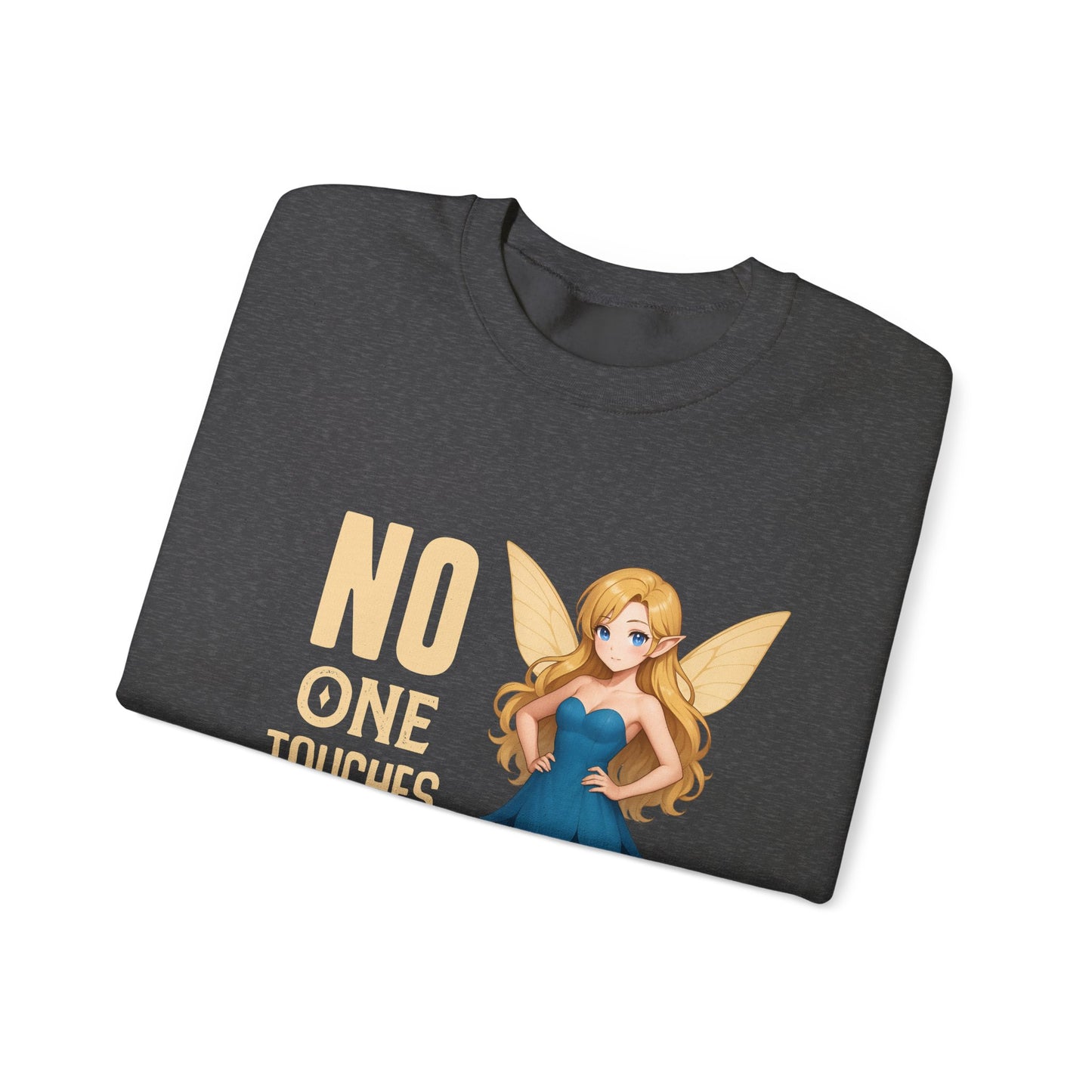 "No One Touches the Faerie" -  Soft, mid-weight Crewneck Sweatshirt