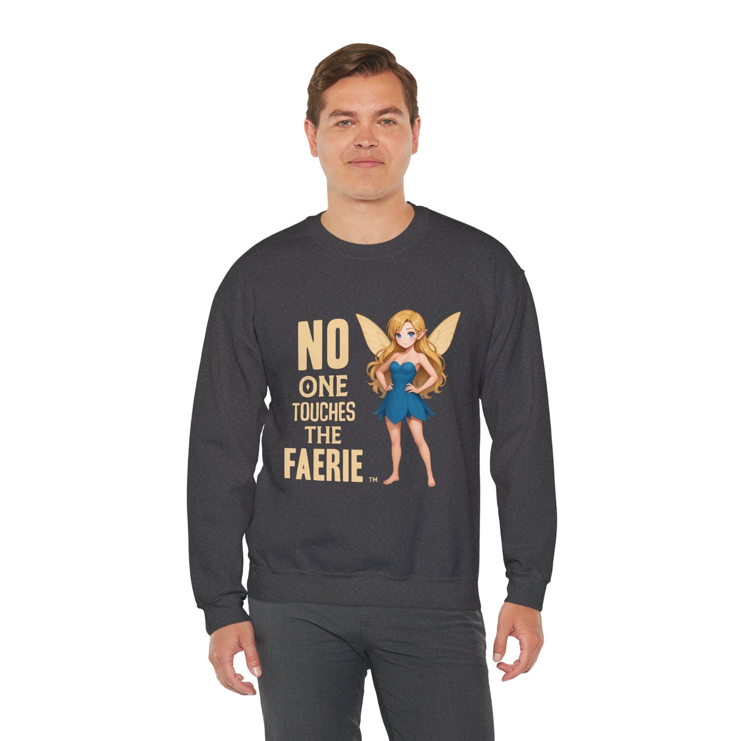 "No One Touches the Faerie" -  Soft, mid-weight Crewneck Sweatshirt