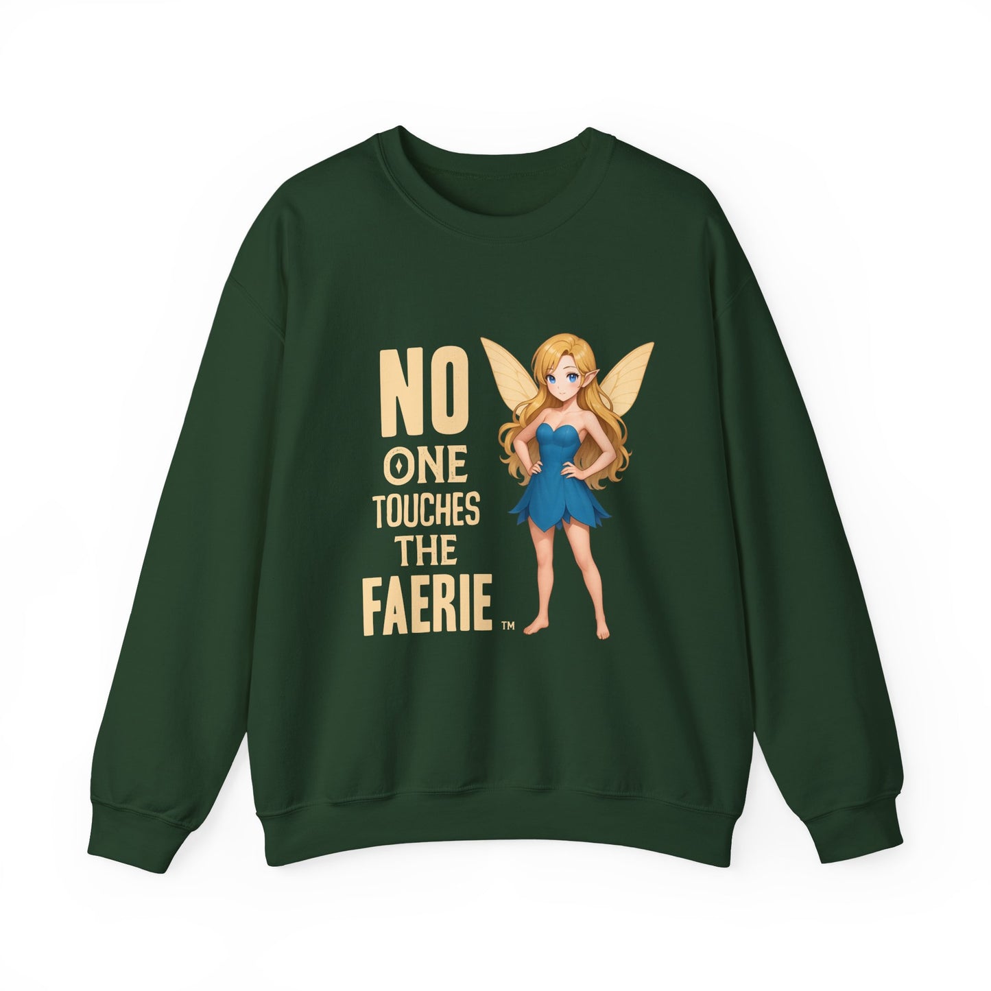 "No One Touches the Faerie" -  Soft, mid-weight Crewneck Sweatshirt