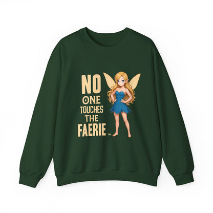 "No One Touches the Faerie" -  Soft, mid-weight Crewneck Sweatshirt