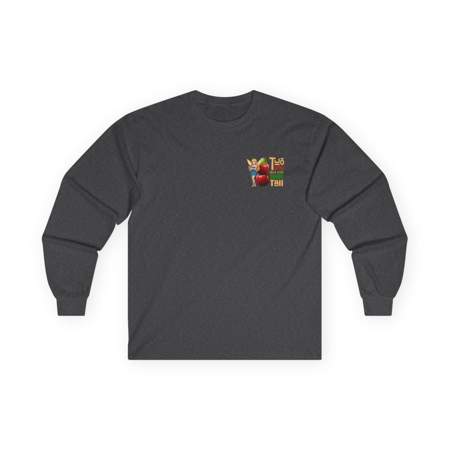 "Two Apples and a Green Grape"  -Long Sleeve Tee