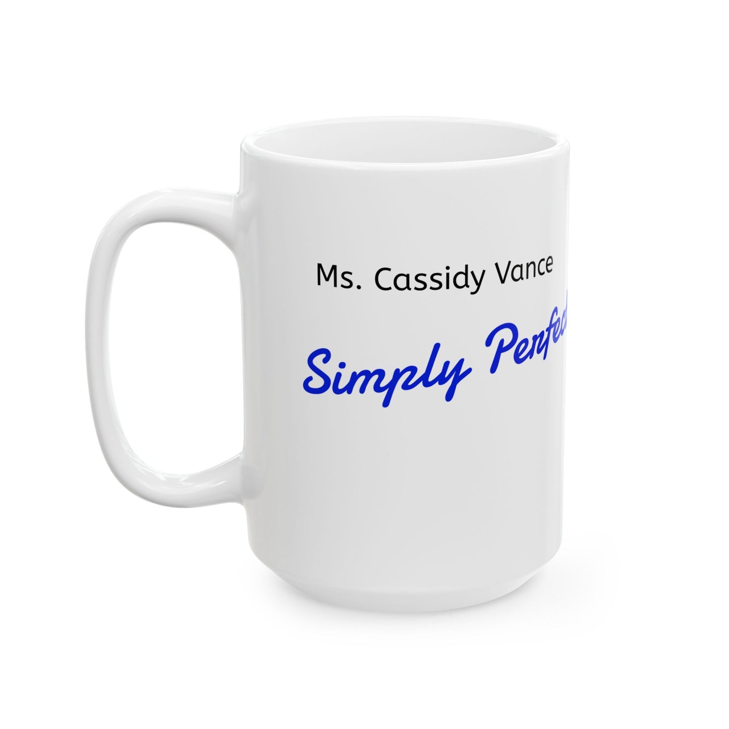 Ms. Cassidy Vance - coffee mug (11oz/15oz)